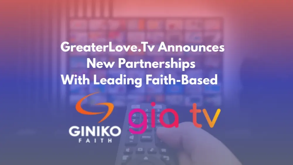 Partnerships with Giniko Faith TV and Gia.TV